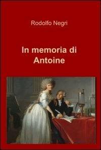 In memoria di Antoine - Rodolfo Negri - copertina