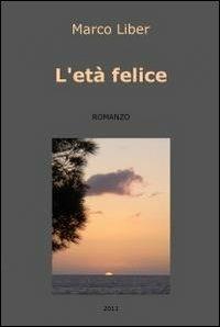 L' età felice - Marco Liber - copertina