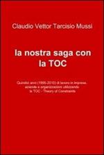 La nostra saga con la TOC