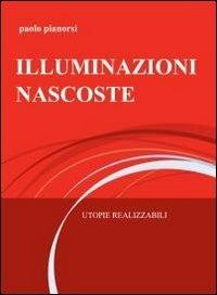 Illuminazioni nascoste - Paolo Pianorsi - copertina