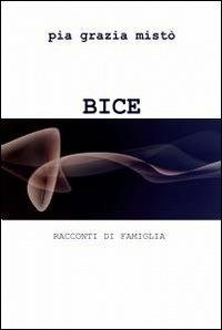 Bice - Pia G. Misto - copertina