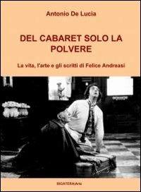 Del cabaret solo la polvere - Antonio De Lucia - copertina