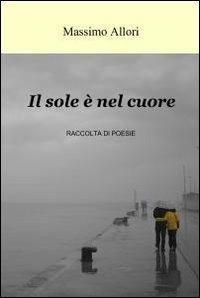 Il sole è nel cuore - Massimo Allori - copertina