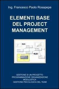 Elementi base del project management - Francesco P. Rosapepe - copertina