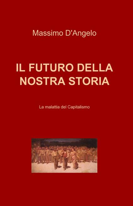 Il futuro della nostra storia - Massimo D'Angelo - copertina