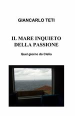 Il mare inquieto della passione