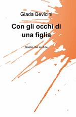 Con gli occhi di una figlia