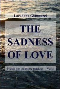 The sadness of love - Loredana Giannuzzi - copertina