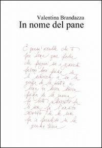 In nome del pane - Valentina Brandazza - copertina