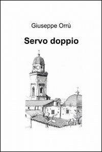 Servo doppio - Giuseppe Orrù - copertina