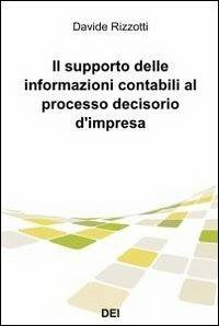 Il supporto delle informazioni contabili al processo decisorio d'impresa - Davide Rizzotti - copertina