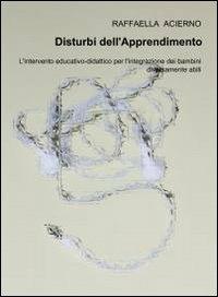 Disturbi dell'apprendimento - Raffaella Acierno - Libro - ilmiolibro self  publishing - La community di ilmiolibro.it | IBS