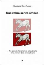 Una zebra senza strisce