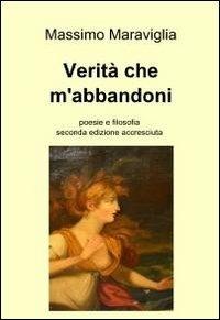 Verità che m'abbandoni - Massimo Maraviglia - copertina