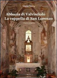 Abbazia di Valvisciolo. La cappella di San Lorenzo - Sonia Testa - copertina