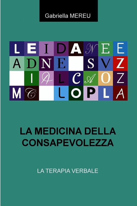 La medicina della consapevolezza. La terapia verbale - Gabriella Mereu - ebook