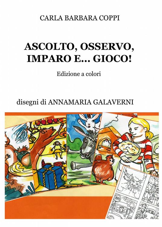 Ascolto, osservo, imparo e... gioco! - Carla Barbara Coppi - copertina