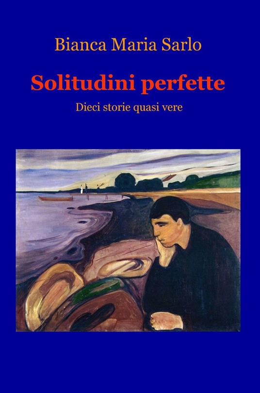 Solitudini perfette - Bianca M. Sarlo - copertina