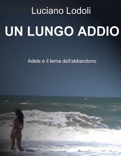 Un lungo addio - Luciano Lodoli - copertina