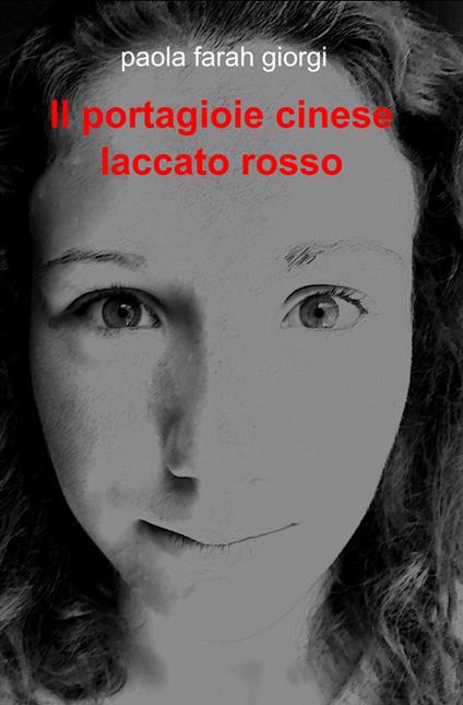 Il portagioie cinese laccato rosso - Paola Farah Giorgi - copertina