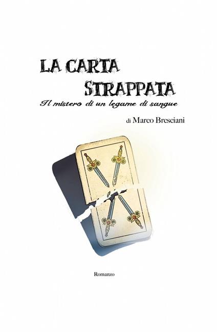 La carta strappata. Il mistero di un legame di sangue - Marco Bresciani - copertina