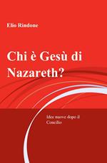 Chi è Gesù di Nazareth?