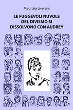 Le fuggevoli nuvole del divismo si dissolvono con audrey