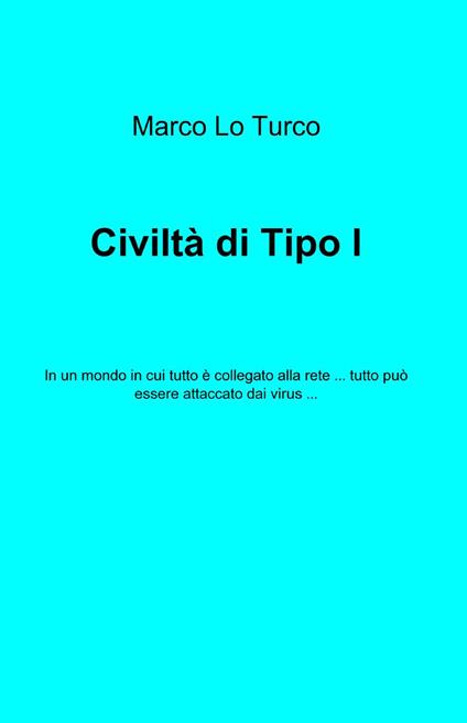 Civiltà di tipo I - Marco Lo Turco - copertina