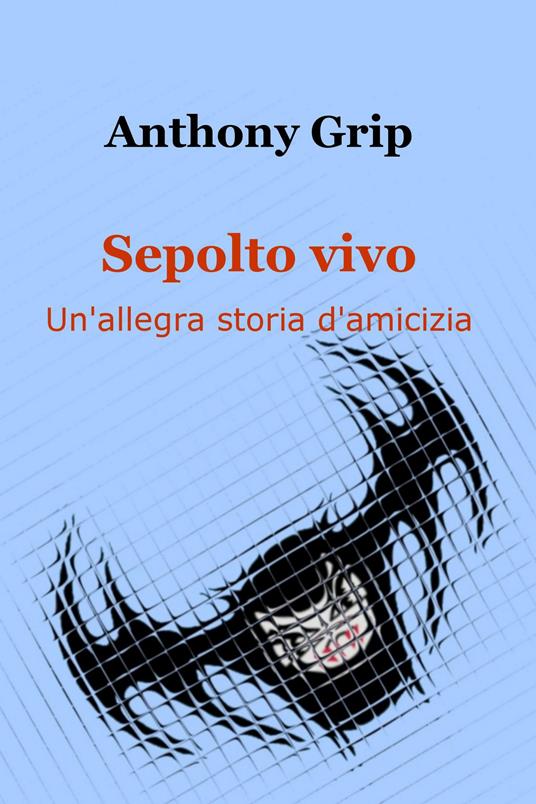 Sepolto vivo - Alessandro Zampini - ebook