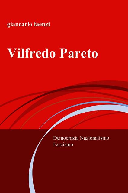 Vilfredo Pareto - Giancarlo Faenzi - ebook