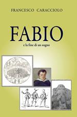 Fabio e la fine di un sogno