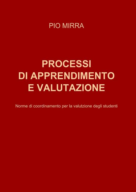 Processi di apprendimento e valutazione - Pio Mirra - copertina