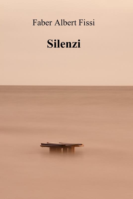 Silenzi - Faber Albert Fissi - ebook