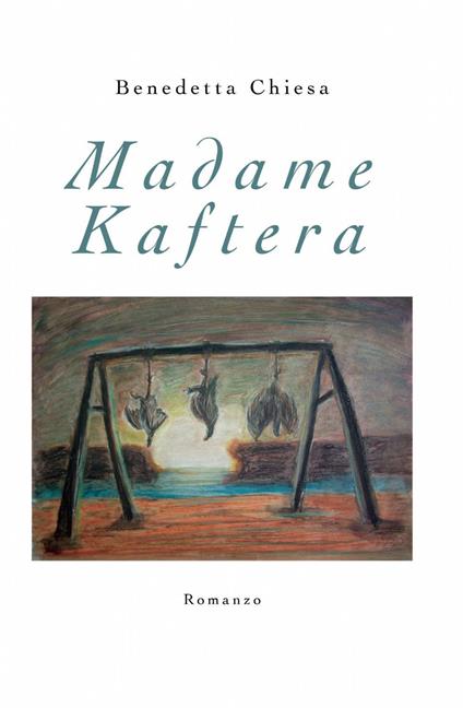 Madame Kaftera - Benedetta Chiesa - copertina