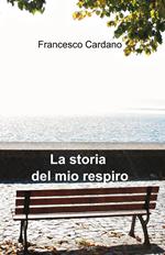 La storia del mio respiro