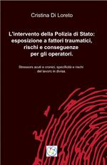 L' intervento della polizia di stato: esposizione a fattori traumatici, rischi e conseguenze per gli operatori