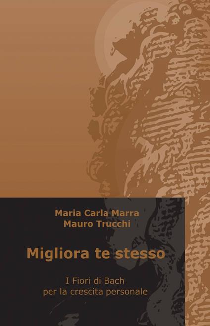 Migliora te stesso - M. Carla Marra,Mauro Trucchi - copertina