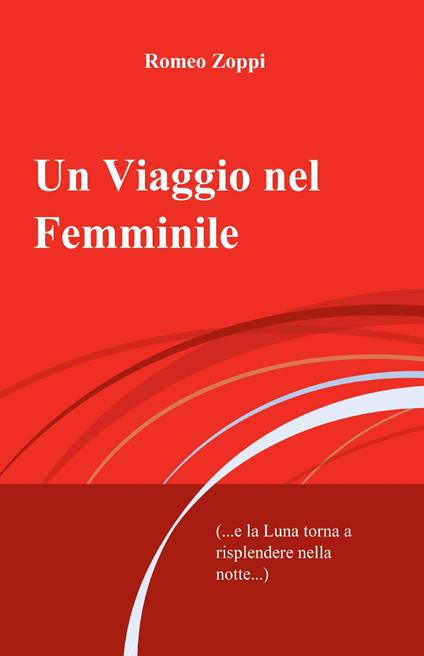 Un viaggio nel femminile - Romeo Zoppi - copertina