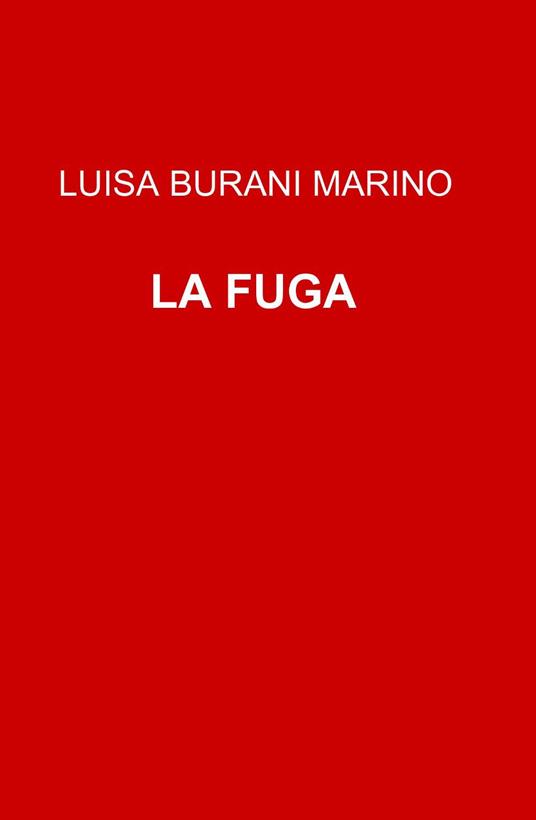 La fuga - Luisa Burani Marino - copertina