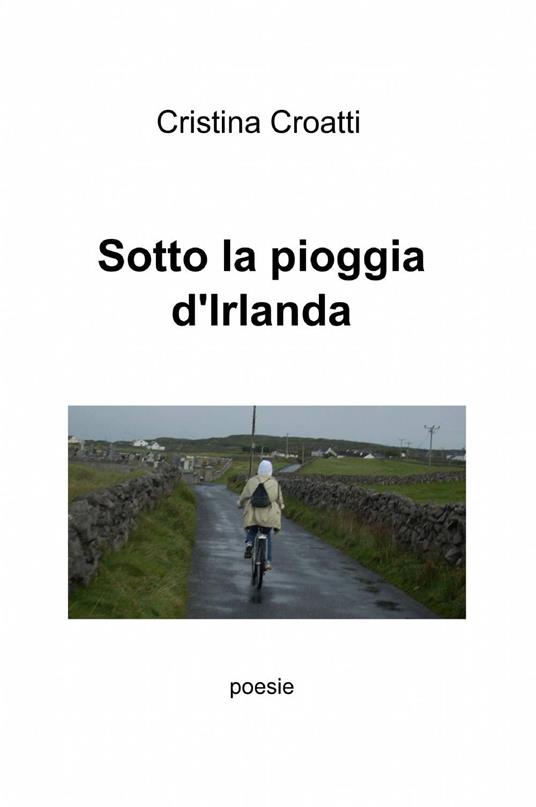 Sotto la pioggia d'Irlanda - Cristina Croatti - copertina