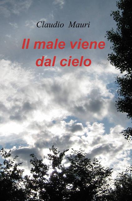 Il male viene dal cielo - Claudio Mauri - copertina