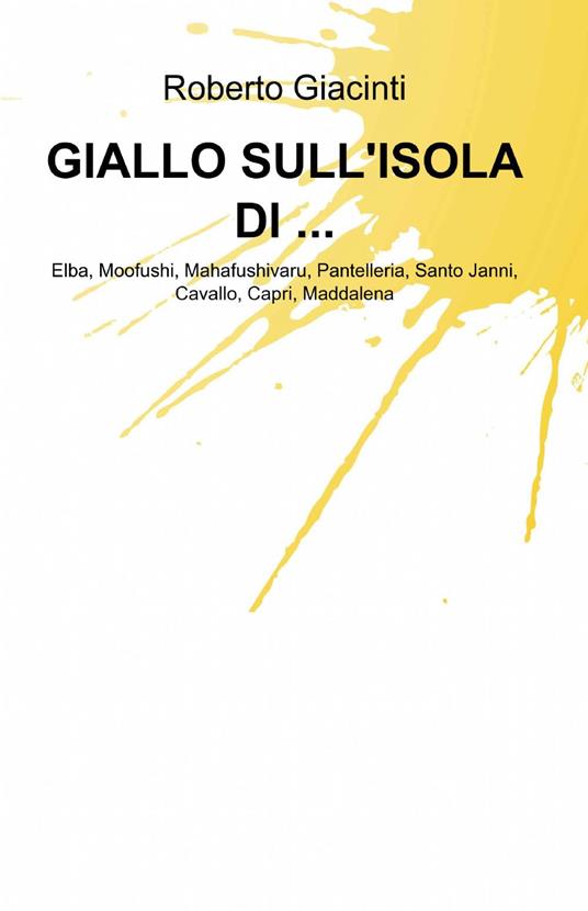 Giallo sull'isola di... - Roberto Giacinti - copertina