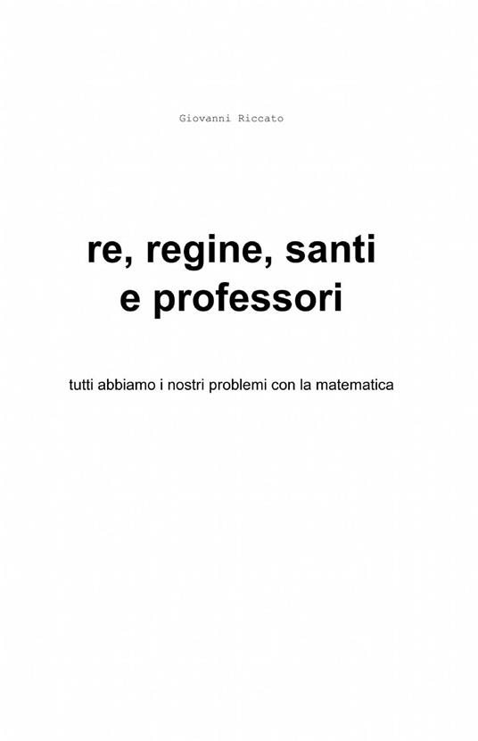 Re, regine, santi e professori - Giovanni Riccato - copertina