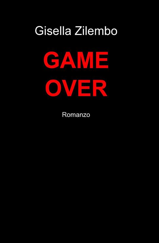 Game over - Gisella Zilembo - copertina