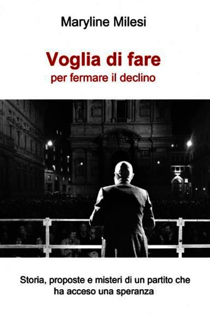 Voglia di fare per fermare il declino - Maryline Milesi - ebook