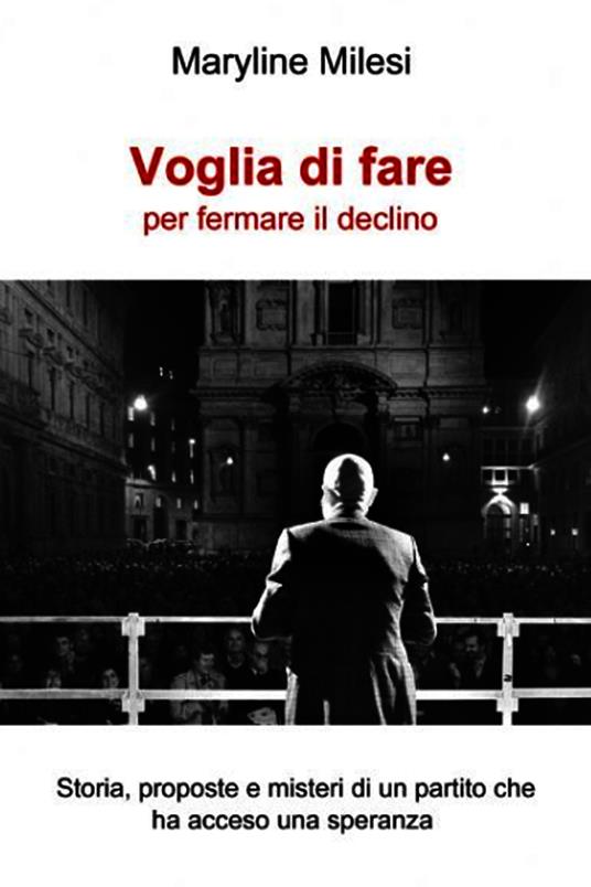 Voglia di fare per fermare il declino - Maryline Milesi - ebook