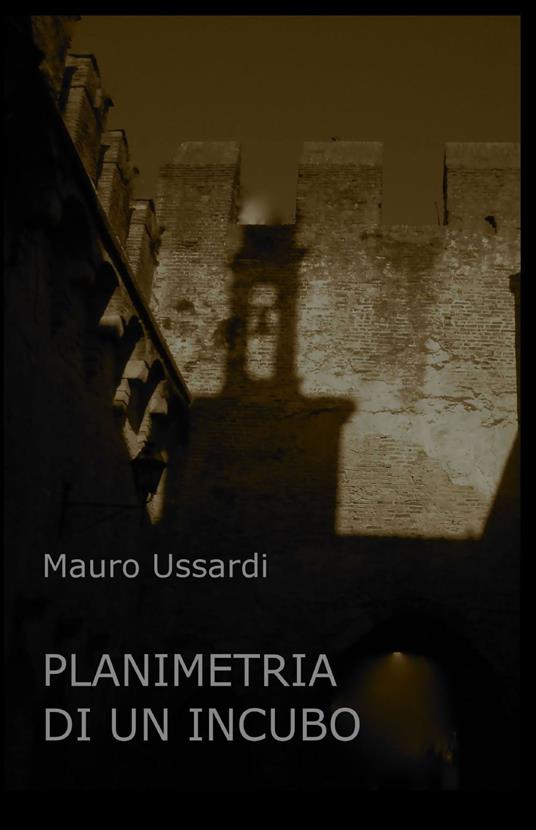 Planimetria di un incubo - Mauro Ussardi - copertina