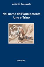 Nel nome dell'Onnipotente uno e trino