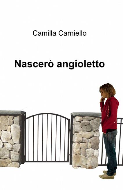 Nascerò angioletto - Camilla Carniello - copertina