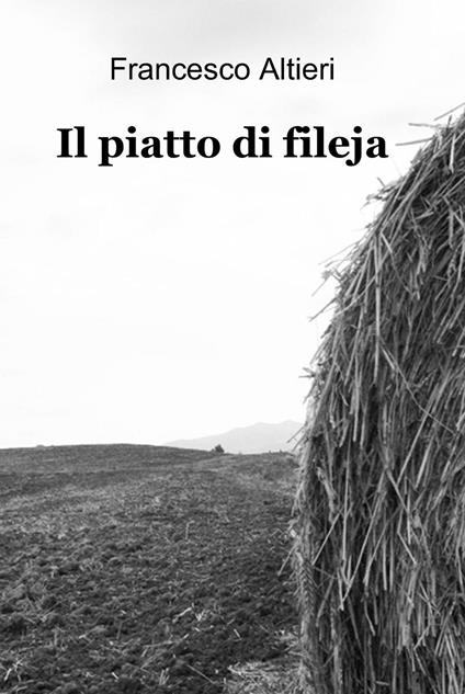 Il piatto di fileja - Francesco Altieri - copertina